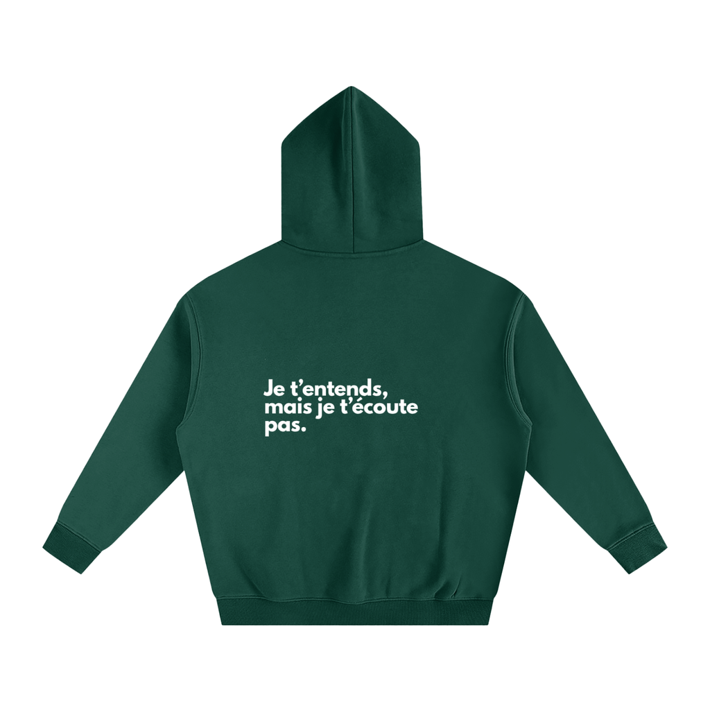 Je t’entends, mais je t’écoute pas.