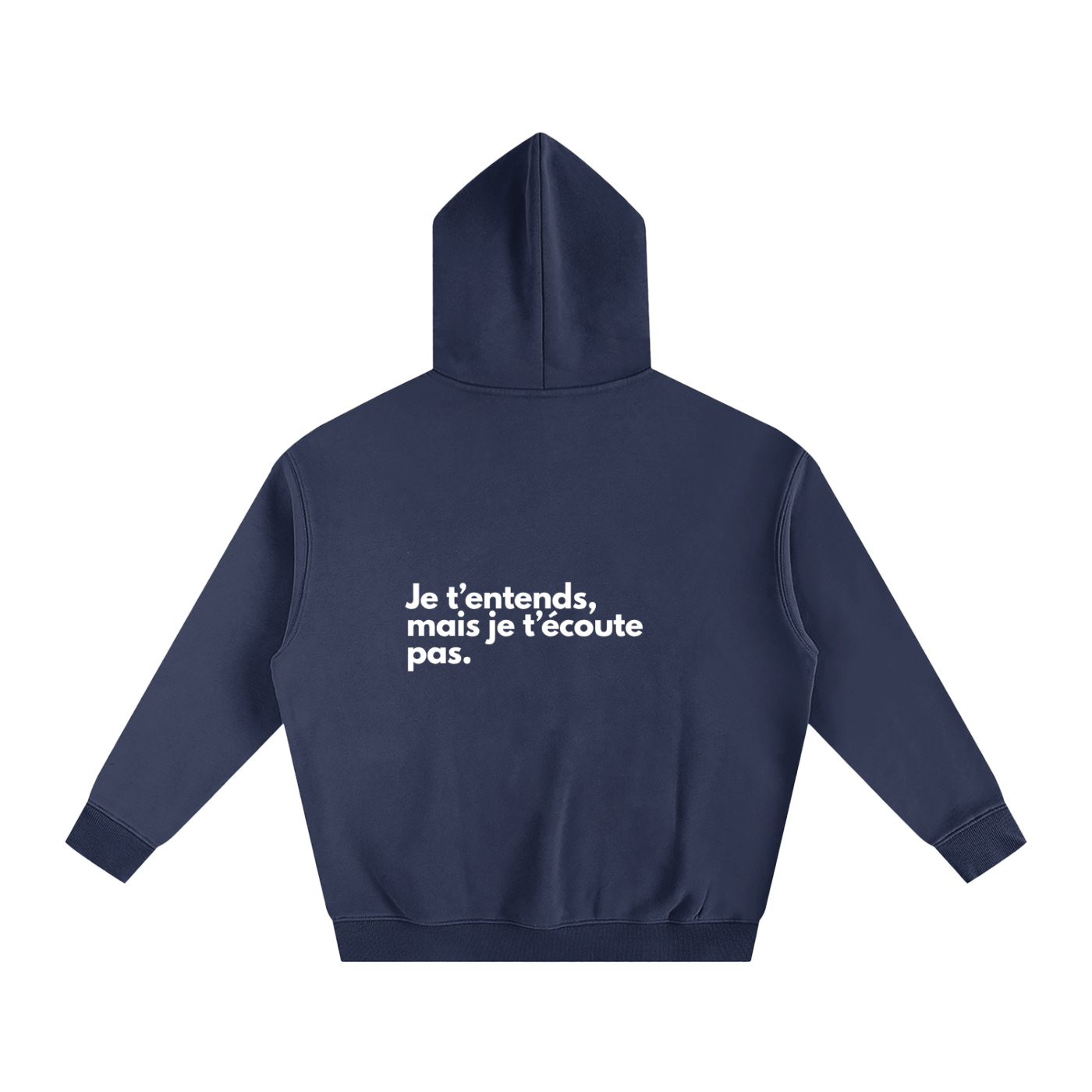 Je t’entends, mais je t’écoute pas.